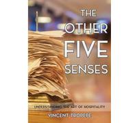 The Other Five Senses: Understanding The Art of Hospitality