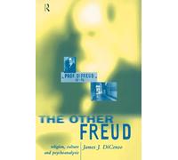 The Other Freud: Religion, Culture and Psychoanalysis