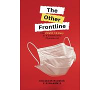 The Other Frontline: The COVID-19 diary of a Community Pharmacist
