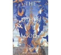 The Other God: Dualist Religions from Antiquity to the Cathar Heresy (Yale Nota Bene)