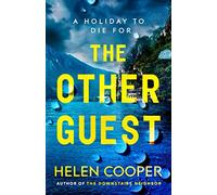 The Other Guest: A twisty, thrilling and addictive psychological thriller beach read