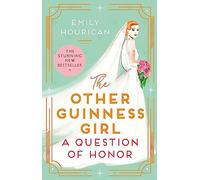 The Other Guinness Girl: A Question of Honor