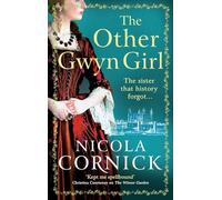 The Other Gwyn Girl: The spellbinding, captivating historical mystery from bestseller Nicola Cornick
