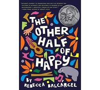 The Other Half of Happy: (Middle Grade Novel for Ages 9-12, Bilingual Tween Book)