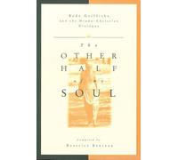 The Other Half of My Soul: Bede Griffiths and the Hindu-Christian Dialogue