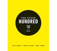 The Other Hundred: 100 Faces, Places, Stories
