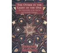 The Other in the Light of the One : The Universality of the Qur'an and Interfaith Dialogue