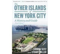 The Other Islands of New York City: A History and Guide (Third Edition)