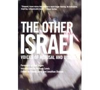 The Other Israel: Voices of Refusal and Dissent