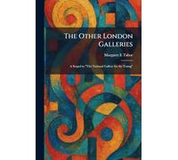 The Other London Galleries: A Sequel to "The National Gallery for the Young"