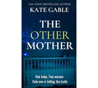 The Other Mother: A psychological thriller with a final twist you won’t see coming