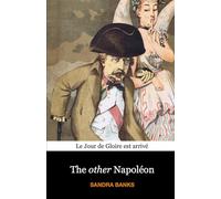 The other Napoléon: Le Jour de Gloire est arrivé