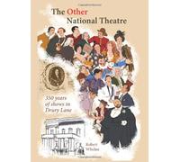The Other National Theatre: 350 Years of Shows in Drury Lane