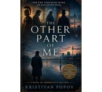 The Other Part Of Me: A Novel of One Man, Two Thousand Years, and the Death He Finally Stayed For