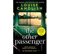 The Other Passenger: One stranger stands between you and the perfect crime…The most addictive novel you'll read this year
