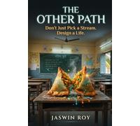 THE OTHER PATH: Don't Just Pick a Stream. Design a Life.