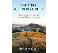 The Other Rights Revolution Decker Jefferson (Assistant Professor