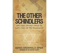 The Other Schindlers: Why Some People Chose To Save Jews In The Holocaust
