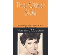 The Other Side: A Memoir of a Young German Girl on the Other Side of War