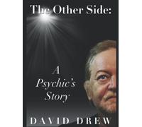 The Other Side; A Psychic's story