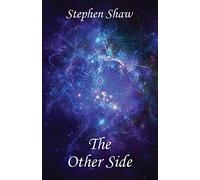 The Other Side: Awakened Teachings About Afterlife And Life Between Lives. Near Death Experience. Best Self Help Books And Spiritual Healing Books.: 5 ... Awakening and Spiritual Enlightenment)