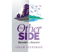 The Other Side : Barzakh and Beyond