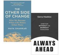 The Other Side of Change By Maya Shankar & Always Ahead By Siena Maddox 2 Books Collection Set