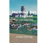 The Other Side of England: Part 1: The Homecoming: Volume 1
