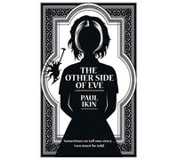 The Other Side of Eve: Sometimes to tell one story...two must be told.