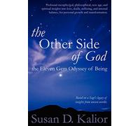 The Other Side of God: The Eleven Gem Odyssey of Being (Psychological Crisis, Altered States, Alternate Realities, Dreams, Meditation, Parallel Worlds, Death, Personal Growth and Transformation)