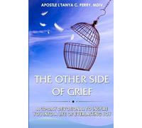 The Other Side of Grief: Bouncing Back from Loss into an Abundant Life of Faith, Healing, and Joy: A Christian Guide to Emotional Healing and ... Loss (Faith, Purpose & Healing Collection)