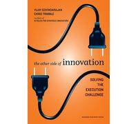 The Other Side of Innovation: Solving the Execution Challenge (Harvard Business Review (Hardcover))