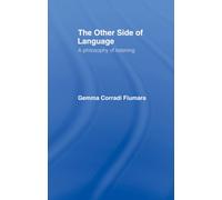 The Other Side of Language: A Philosophy of Listening