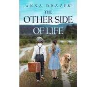 The Other Side of Life: Totally Heartbreaking and Unforgettable WW2 Historical Novel, Based on a True Story of Jewish Survivor