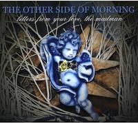 The Other Side of Morning - Letters From Your Love, The Madman
