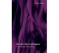 The Other Side of Nothingness: Toward a Theology of Radical Openness