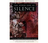 The Other Side of Silence: Voices from the Partition of India