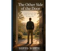 The Other Side of the Door: A Guided Journal for Dads Finding Their Way After the Empty Nest
