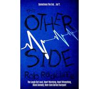 THE OTHER SIDE: The Laugh Out Loud, Heart Warming, Heart Wrenching, Black Comedy, Rom-Com Series Fourquel! (The Lad-Lit Series)