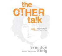 The Other Talk: Reckoning with Our White Privilege