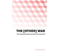 The [Other] War: The Demonisation of British Muslims