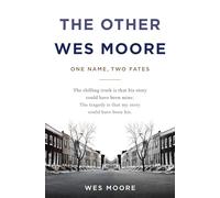 The Other Wes Moore: One Name, Two Fates