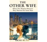 The Other Wife: When Two Women Discover They Married the Same Man (The Wives Series)