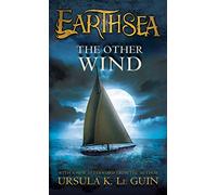 The Other Wind: 6 (Earthsea Cycle)