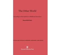 The Other World According to Descriptions in Medieval Literature: According to Descriptions in Medieval Literature: 1 (Smith College Studies in Modern Languages, New)