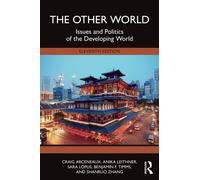 The Other World : Issues and Politics of the Developing World
