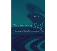 The Otherness of Self: A Genealogy of Self in Contemporary China