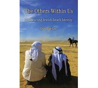 The Others Within Us: Constructing Jewish-Israeli Identity