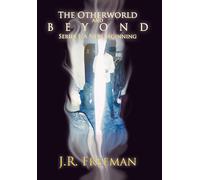 The Otherworld and Beyond: Series I, A New Beginning