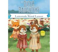The Otter Daughters: and the Lemonade Stand Lesson